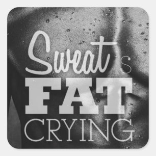 Adesivo Quadrado Motivação de exercício - O suor é o choro gordo