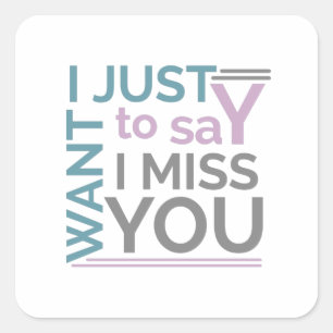 Adesivo Quadrado Motivação, sinto falta de você dizendo