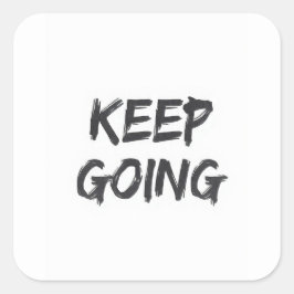Adesivo Quadrado Motivational typography keep going paint stroke