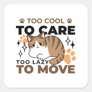 Adesivo Quadrado Muito Legal para se importar, muito preguiçoso par