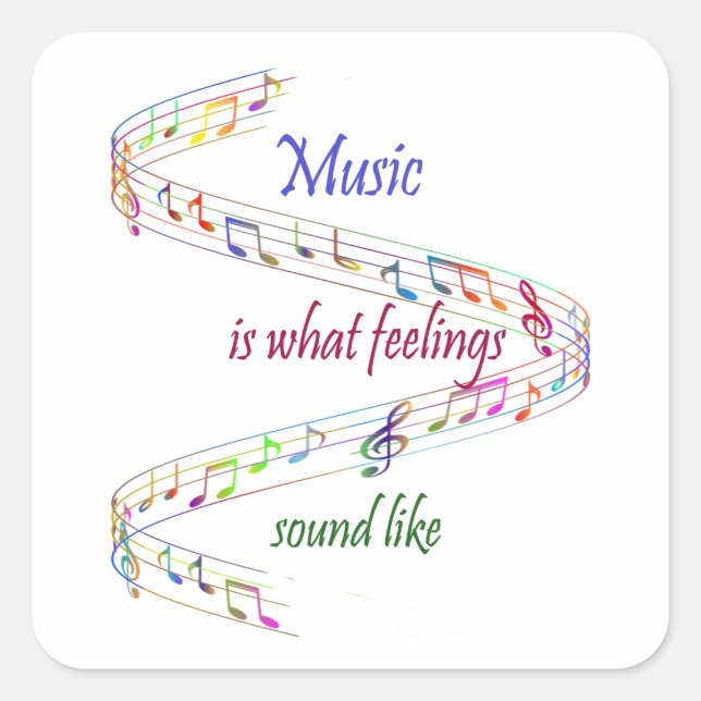 Adesivo Quadrado Music is what Feelings Sound Like Inspirational  (Frente)