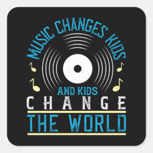 Adesivo Quadrado Música - Música E Crianças Mudam O Mundo