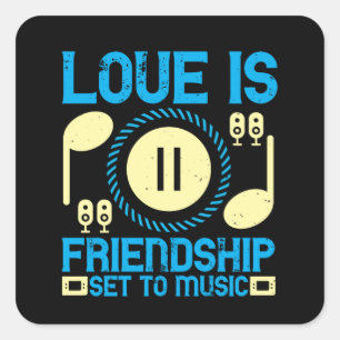 Adesivo Quadrado Música - O Amor É Amizade Para Música