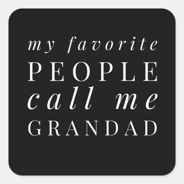Adesivo Quadrado My Favorite People Call Me Grandad (Frente)