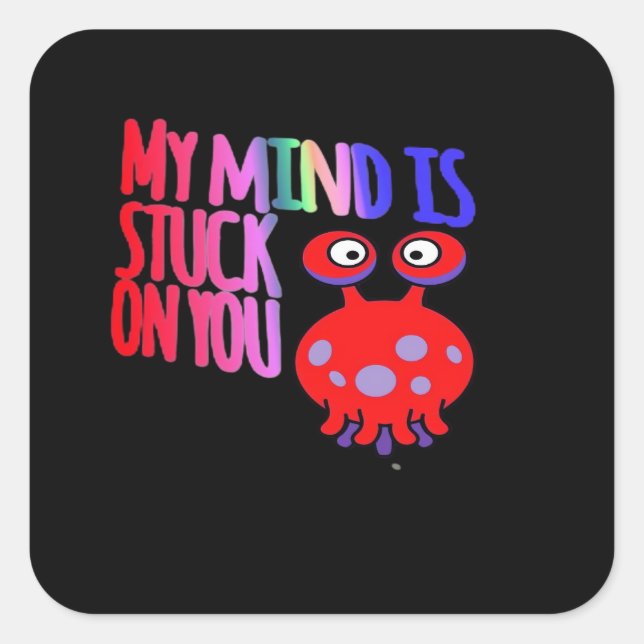 Adesivo Quadrado My Mind Is Stuck On You Heartfelt Minimal Design  (Frente)