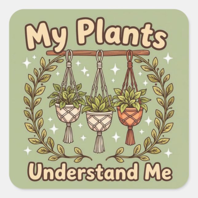 Adesivo Quadrado My plants understand me (Frente)