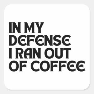 ADESIVO QUADRADO NA MINHA DEFESA, FUI DE CAFÉ