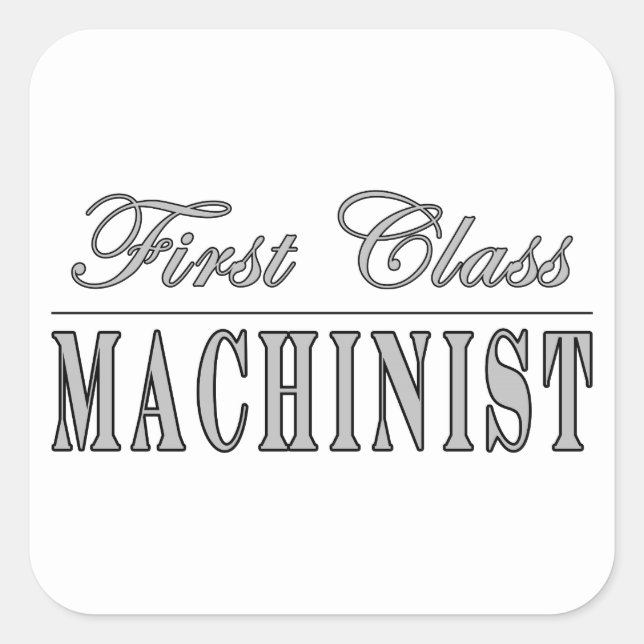 Adesivo Quadrado Na moda Machinistas: Máquina de Primeira Classe (Frente)
