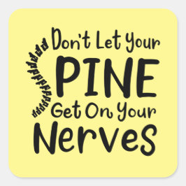 Adesivo Quadrado Não deixe sua coluna entrar em Nervos Chiropractor