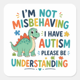 Adesivo Quadrado Não estou me comportando mal, eu tenho autismo