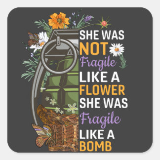 Adesivo Quadrado Não frágil como uma flor frágil como uma bomba RBG