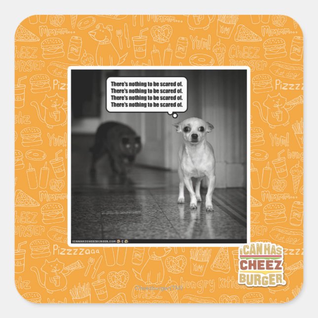 Adesivo Quadrado Não há nada de que se ter medo (Frente)