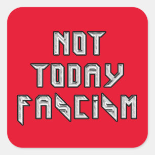 Adesivo Quadrado Não Hoje Fascismo