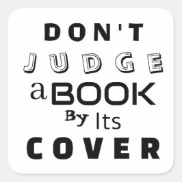 Adesivo Quadrado "Não julgue um livro pelo seu Cobrir" Inspiraciona