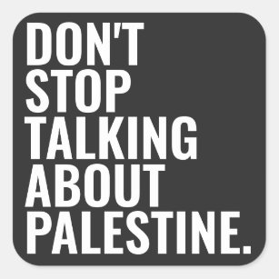Adesivo Quadrado não pare de falar sobre a palestina Basic White
