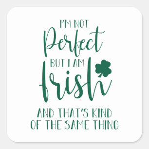 Adesivo Quadrado Não Perfeito, Mas Sou Irlandês   Cotação Dia d