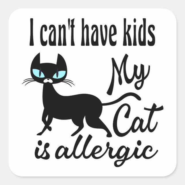 Adesivo Quadrado Não posso ter filhos meu gato é alérgico (Frente)