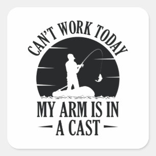 Adesivo Quadrado Não posso trabalhar hoje, meu braço está em uma na
