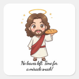 Adesivo Quadrado Não Restam Loaves. Hora de um lanche milagroso!