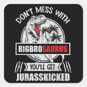 Adesivo Quadrado Não se meta com a família Saurus Dinossaur do Gran