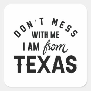 Adesivo Quadrado Não se meta comigo Eu sou do Texas