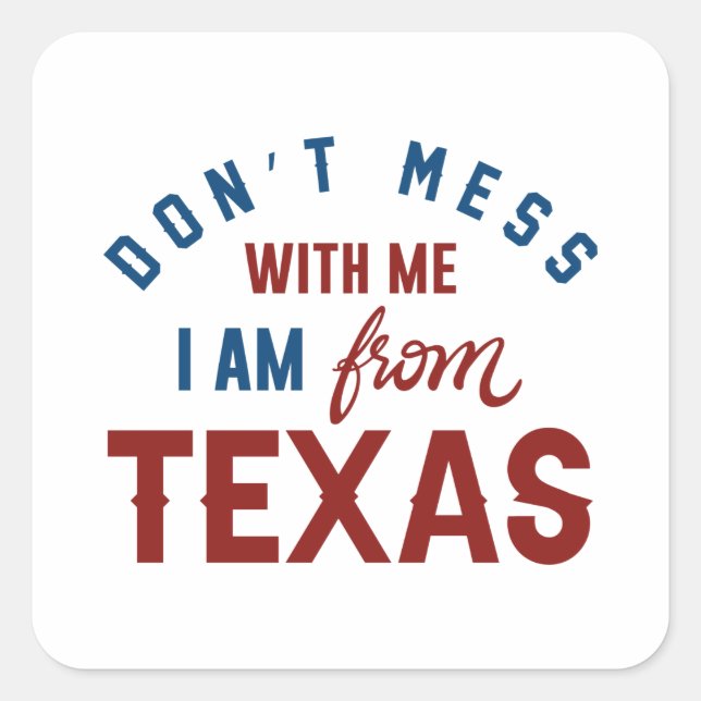 Adesivo Quadrado Não se meta comigo Eu sou do Texas (Frente)