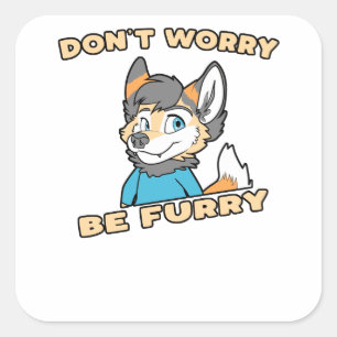 Adesivo Quadrado Não se preocupe com o Furry Furry Fandom Fursuit 