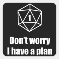 Não se preocupe, tenho um plano