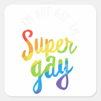 Adesivo Quadrado Não sou Gay, sou Super Gay - Camisa do Orgulho LGB