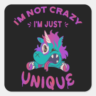 Adesivo Quadrado Não sou louco, sou único, Mad Unicorn