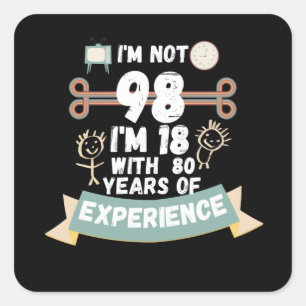 Adesivo Quadrado Não tenho 98, tenho 18 anos com 80 experiências -