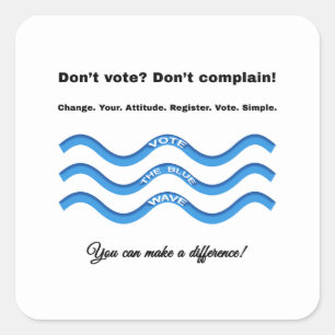 Adesivo Quadrado Não vota? Não reclame!