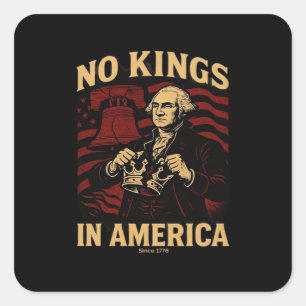 Adesivo Quadrado Nenhum Rei na América desde 1776 Anti-Donald Trump