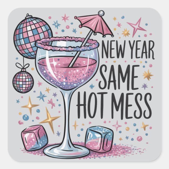 Adesivo Quadrado New Year Hot Mess Funny Drinking Martini Alcohol  (Frente)