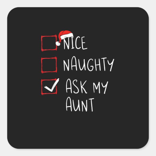 Adesivo Quadrado Nice Naughty Ask My Aunt Christmas List Xmas   (Frente)