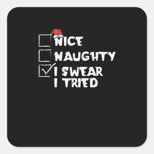 Adesivo Quadrado Nice Naughty Tried My Best Holiday Humor  (Frente)