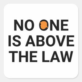 Adesivo Quadrado Ninguém está acima da lei