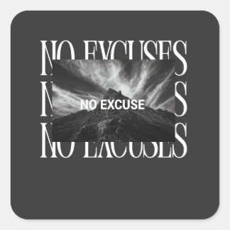 Adesivo Quadrado NO EXCSE  Sticker – Minimalist Motivational Street