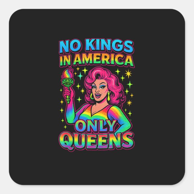 Adesivo Quadrado No Kings In America Only Queens Funny Queer Gay Pr (Frente)