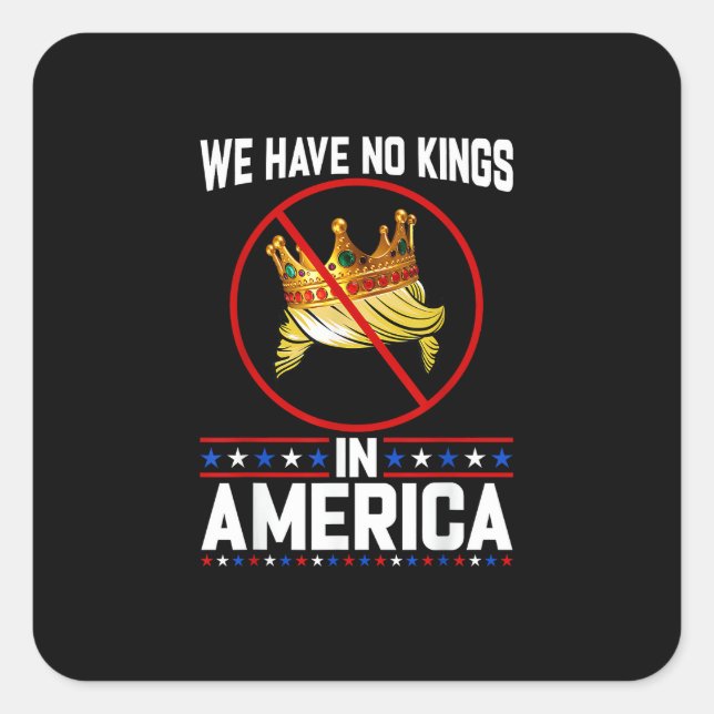 Adesivo Quadrado No Kings In America Save I Dissent Minimal Freedom (Frente)