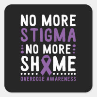 No More Stigma No More Shame Overdose Awareness