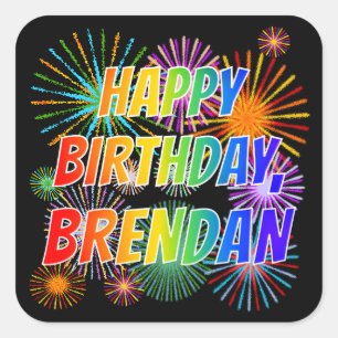Adesivo Quadrado Nome "BRENDAN", Diversão "FELIZ ANIVERSÁRIO"