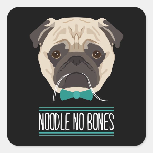 Adesivo Quadrado Noodle No Bones Day Sad Pug Gift Para Pinos (Frente)