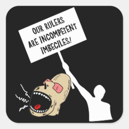 Adesivo Quadrado Nossos governantes são imbecis incompetentes
