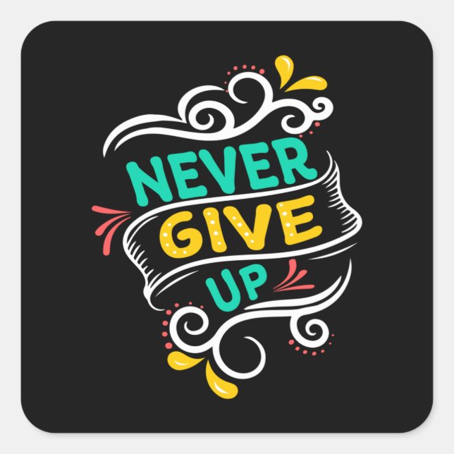 Adesivo Quadrado Nunca desista (Frente)