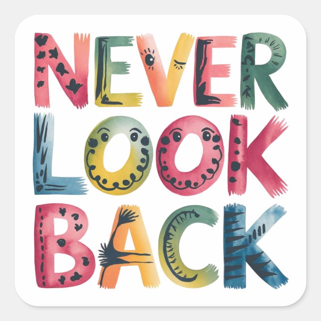 Adesivo Quadrado Nunca olhe para trás (Frente)