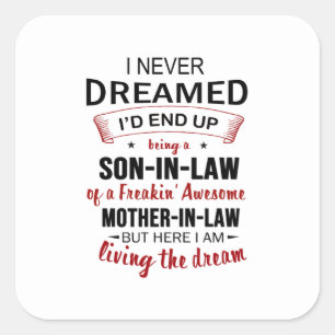 Adesivo Quadrado Nunca Sonhei que acabaria sendo um genro