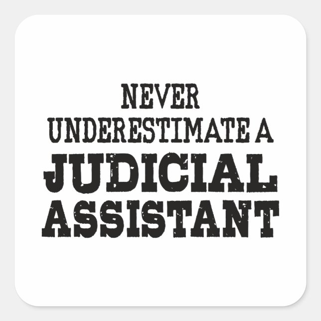Adesivo Quadrado Nunca subestime um assistente judicial (Frente)