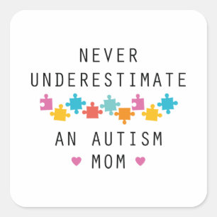 Adesivo Quadrado Nunca subestime uma mamã do autismo