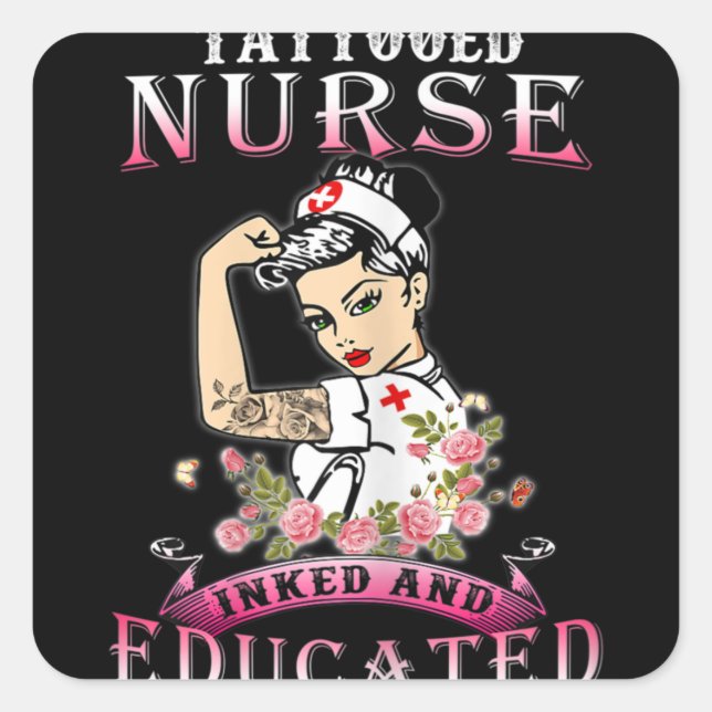 Adesivo Quadrado Nurse Inked and Educated Tattooed Nurse (Frente)